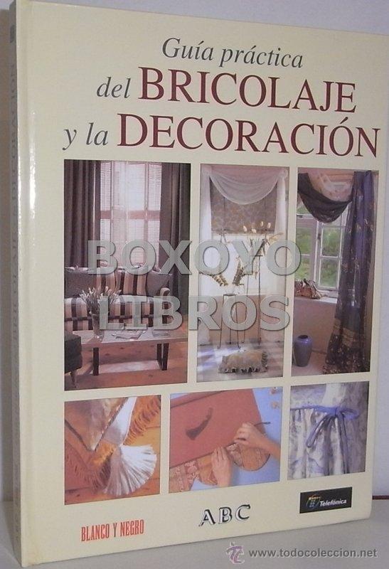 Libros de segunda mano: Gu&iacute;a pr&aacute;ctica del bricolaje y la decoraci&oacute;n - Foto 1