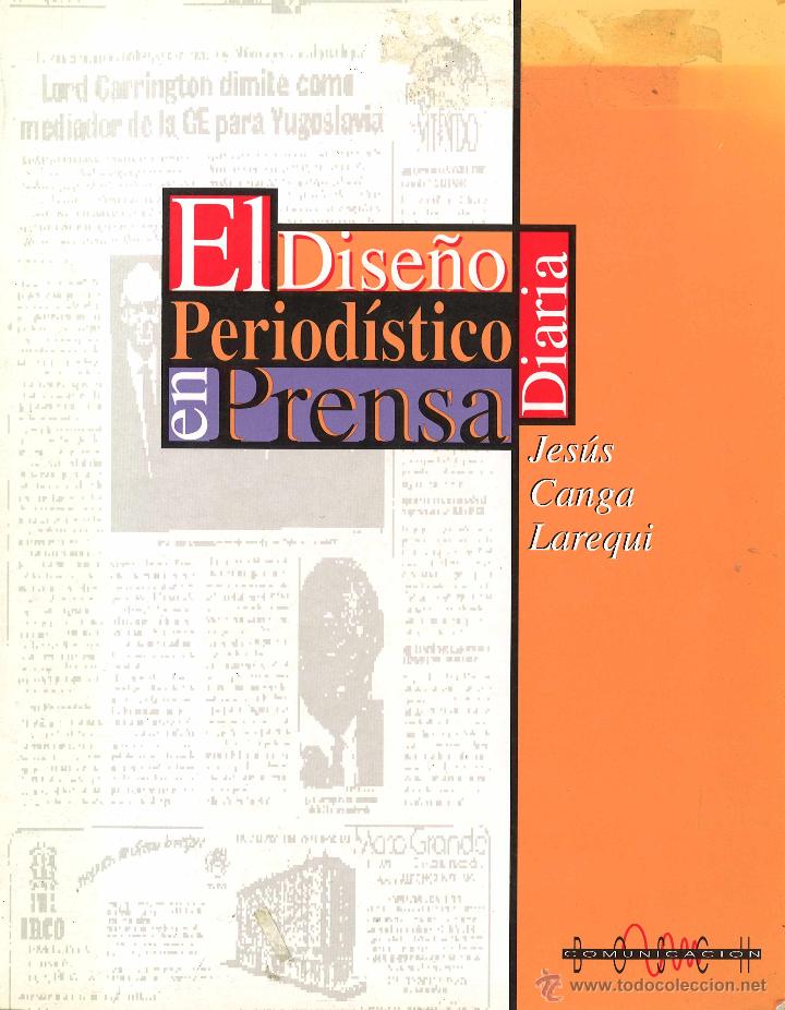 Libros de segunda mano: El dise&ntilde;o period&iacute;stico en prensa diaria. Jes&uacute;s Canga Larequi