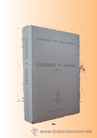 Libros de segunda mano: CUERPOS Y ALMAS ( MAXENCE VAN DER MEERSCH - Foto 1