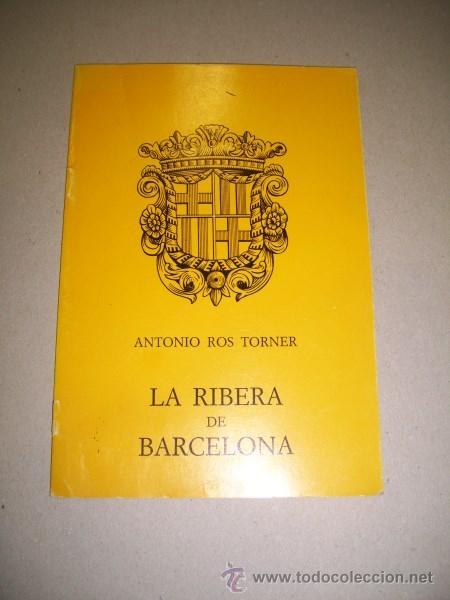 Libros de segunda mano: ROS TORNER, Antonio. La Ribera de Barcelona - Foto 1