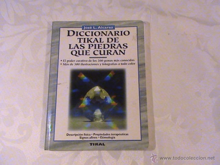 Libri di seconda mano: Diccionario Tikal de las piedras que curan. (autor: J. L. Alzaraz)