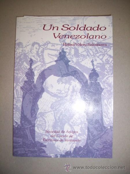 Second hand books: VALERY SALVATIERRA, Rafael. Un soldado venezolano : anotaciones sobre la carrera militar del...