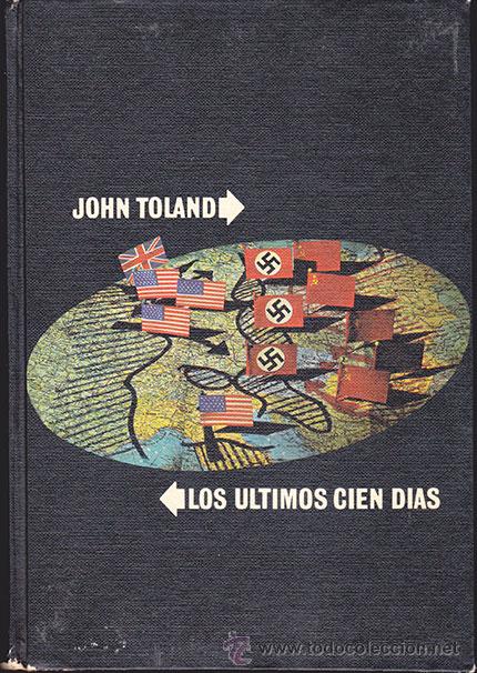 Libros de segunda mano: LOS &Uacute;LTIMOS CIEN D&Iacute;AS / JOHN TOLAND - Foto 1