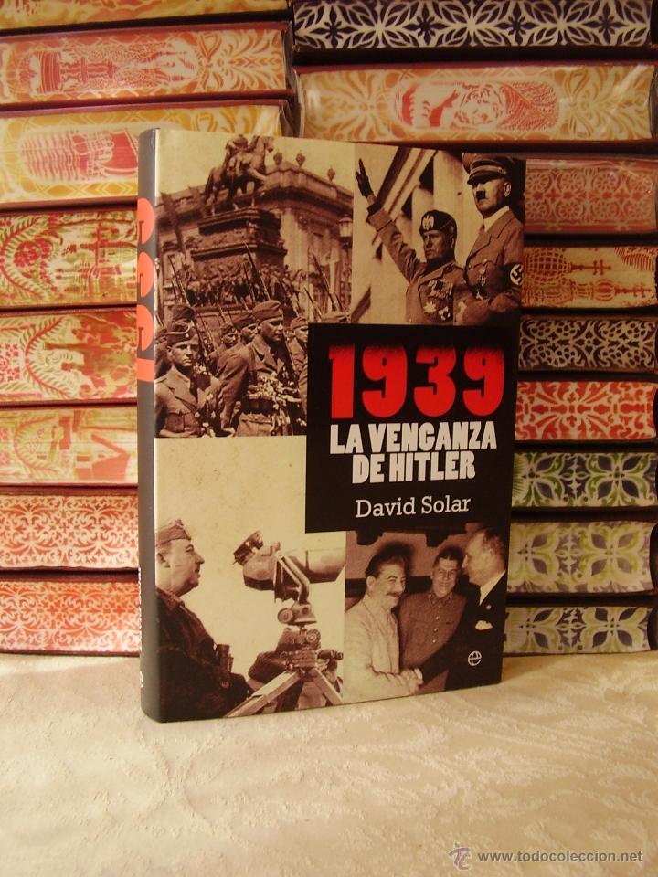Libros de segunda mano: 1939 LA VENGANZA DE HITLER .  Autor :  Solar, David - Foto 1