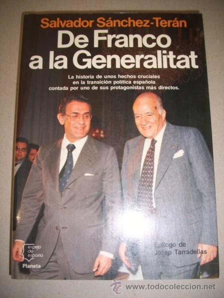 Libros de segunda mano: S&Aacute;NCHEZ-TER&Aacute;N, Salvador. De Franco a la Generalitat - Foto 1