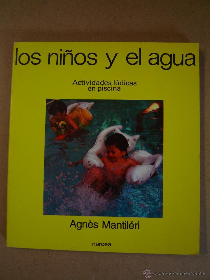 Libros de segunda mano: Los ni&ntilde;os y el agua - Actividades l&uacute;dicas en piscina  - Agn&eacute;s Mantil&eacute;ri