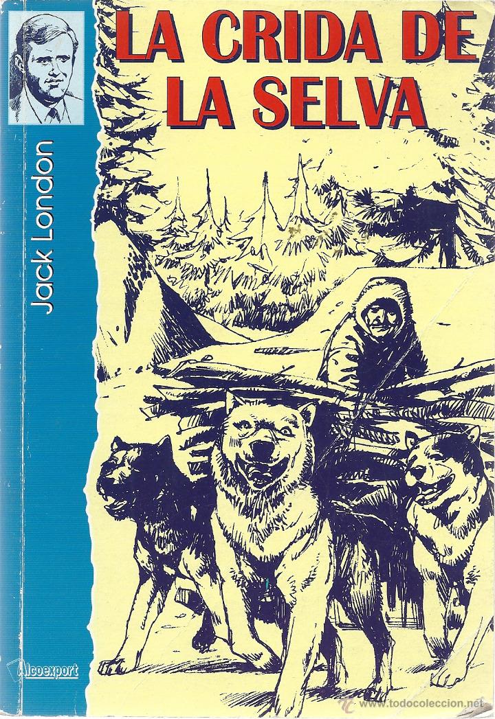 Libros de segunda mano: LA CRIDA DE LA SELVA, JACK LONDON, N&ordm; 2, ALCOEXPORT,EN CATALAN - Foto 1