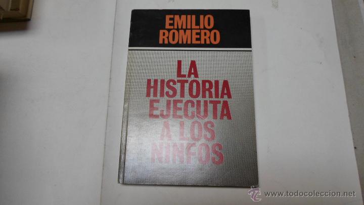 Libros de segunda mano: Emilio Romero, Una historia ejecuta a los ninfos. 1983 - Foto 1