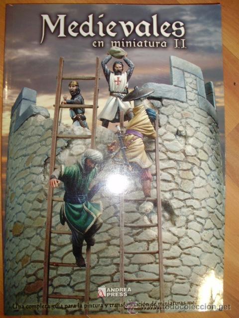 Libros de segunda mano: MEDIEVALES EN MINIATURA (Madrid, 2005) Una completa gu&iacute;a para la pintura y transformaci&oacute;n de miniatu