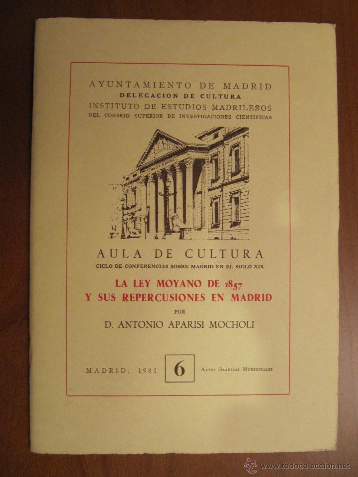 Second hand books: La Ley de Moyano de 1857 y sus repercusiones en Madrid. Antonio Aparisi Mocholi. 1981