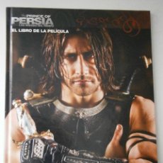 Libros de segunda mano: PRINCE OF PERSIA LAS ARENAS DEL TIEMPO EL LIBRO DE LA PELICULA PONTI JAMES 2010 EC