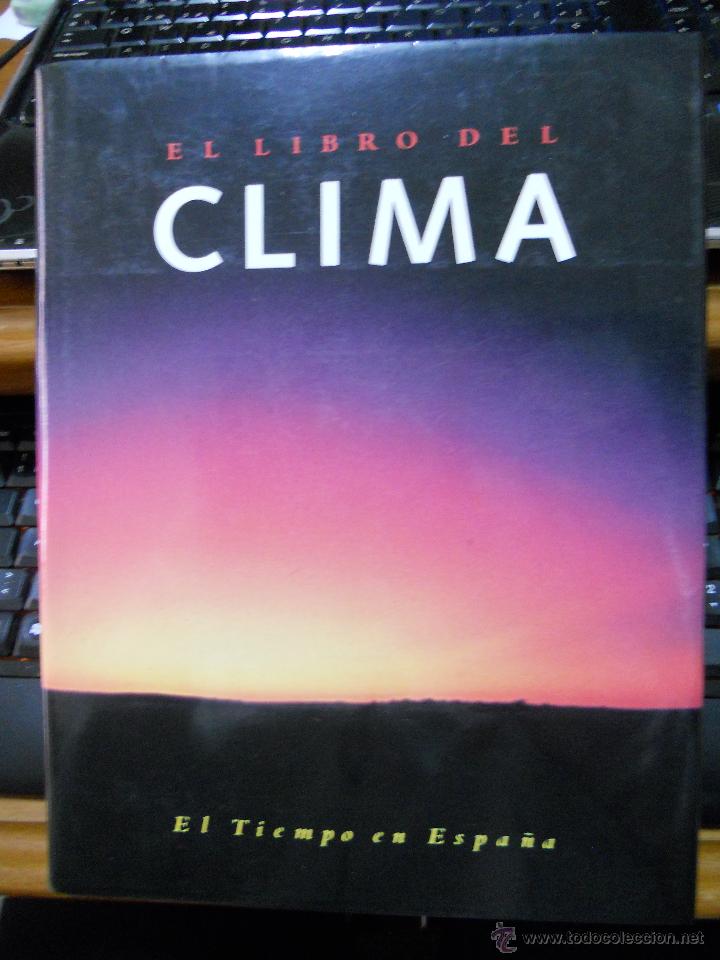 Libros de segunda mano: EL LIBRO DEL CLIMA. EL TIEMPO EN ESPA&Ntilde;A. VV.AA. Ediciones Folio, 1988. - Foto 1
