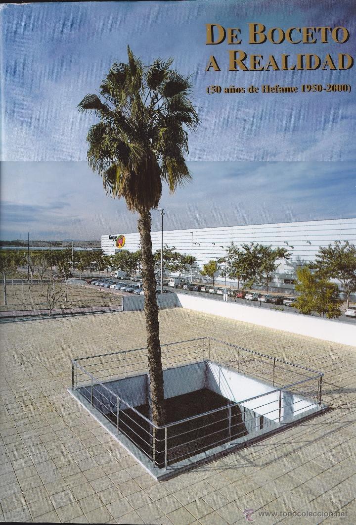 Livres d'occasion: DE BOCETO A REALIDAD &middot;&middot; VARIOS AUTORES &middot;&middot; GRUPO HEFAME &middot;&middot; 50 A&Ntilde;OS &middot;&middot; 1950 - 2000 ● KB0774