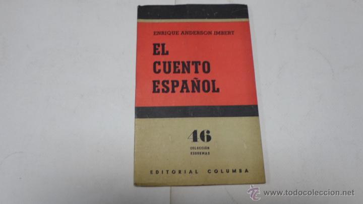 Libros de segunda mano: Enrique Anderson Imbert, El cuento espa&ntilde;ol. Ed. Columba, n&ordm; 46 - Foto 1