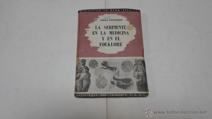Libros de segunda mano: Tobias Rosenberg, La serpiente en la medicina y en el folklore, Ed. del Tridente - Foto 1