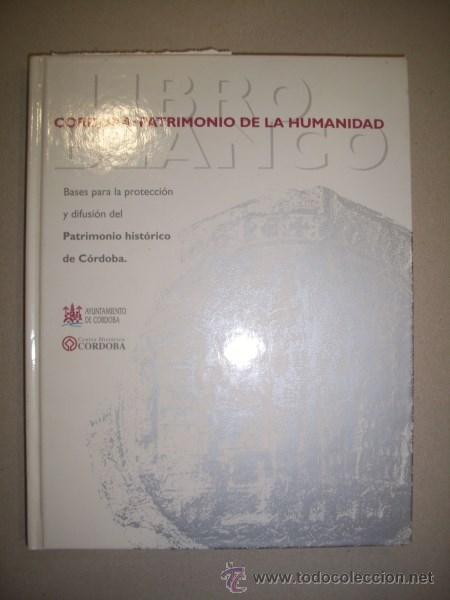 Gebrauchte B&uuml;cher: C&Oacute;RDOBA : Patrimonio de la Humanidad : Bases para la protecci&oacute;n y difusi&oacute;n del Patrimonio Art&iacute;stico
