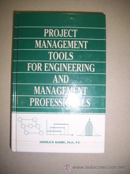 Libri di seconda mano: BADIRU, Adedeji B. Project Management Tools for Engineering and Management Professionals