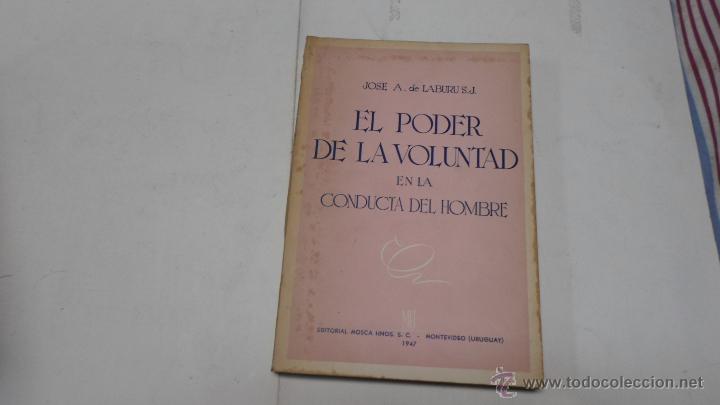 Libros de segunda mano: Jose A. de Laburu, El poder de la voluntad en la conducta del hombre, Ed. Mosca,1947 - Foto 1