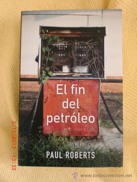 Libros de segunda mano: El fin del petroleo Paul Roberts - Foto 1