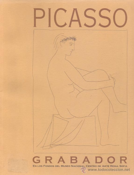 Libros de segunda mano: PICASSO GRABADOR EN LOS FONDOS MUSEO NAL. CENTRO ARTE REINA SOF&Iacute;A EXPO. MUSEO GRABADO MARBELLA 1995