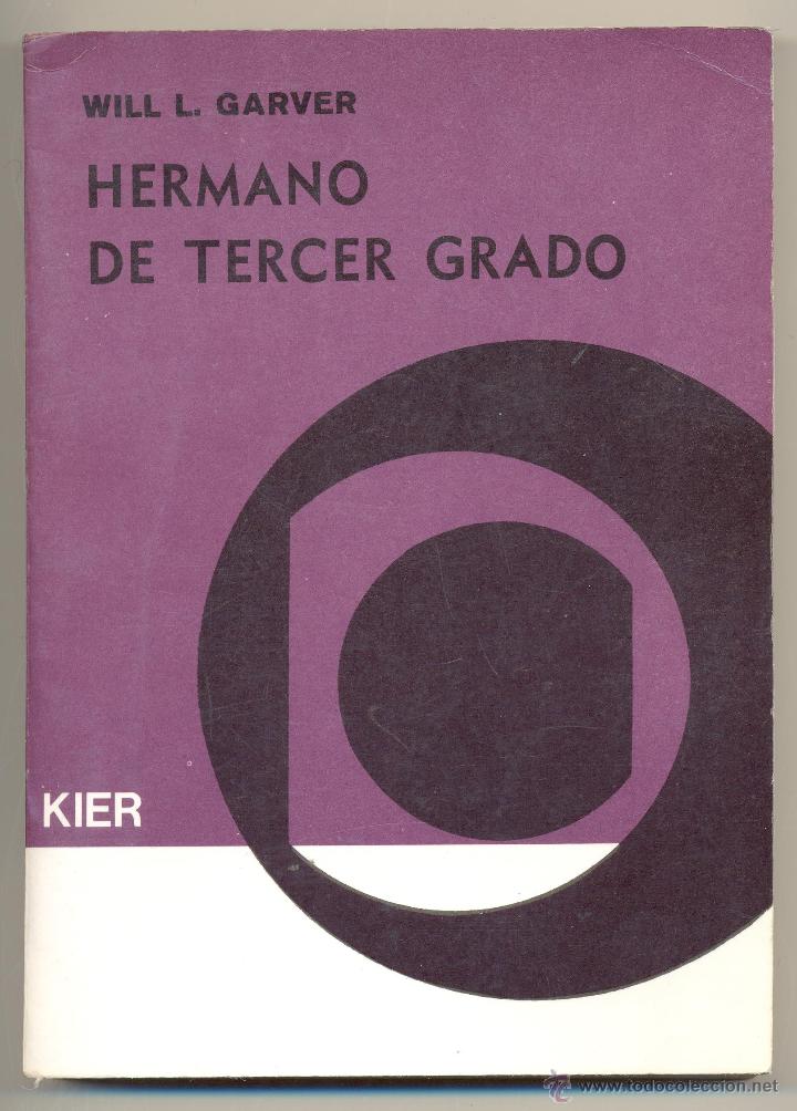 Libros de segunda mano: HERMANO DE TERCER GRADO -Will L. Garver- - Foto 1