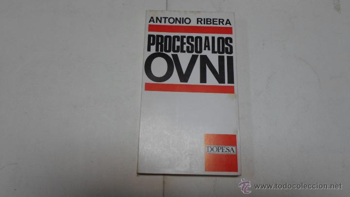 Libros de segunda mano: Antonio Ribera, Proceso a los Ovni, DOPESA - Foto 1