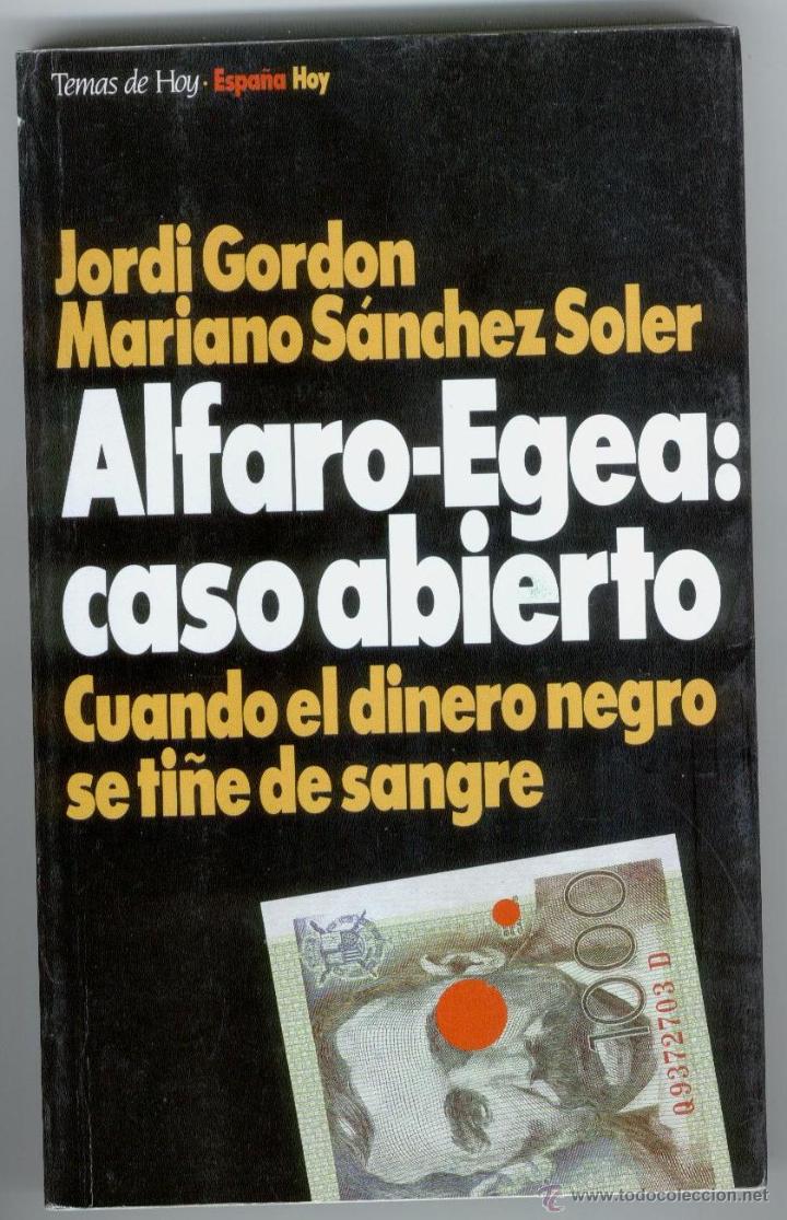 Libros de segunda mano: ALFARO - EGEA: CASO ABIERTO, GORDON / S&Aacute;NCHEZ SOLER, Env&iacute;o gratis - Foto 1