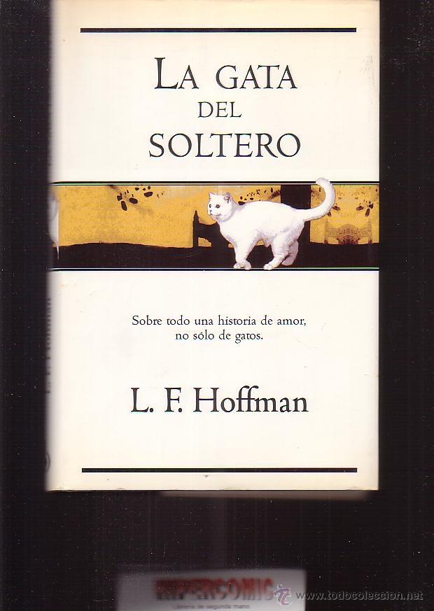 Libros de segunda mano: LA GATA DEL SOLTERO / POR: L. F. HOFFMAN - Foto 1