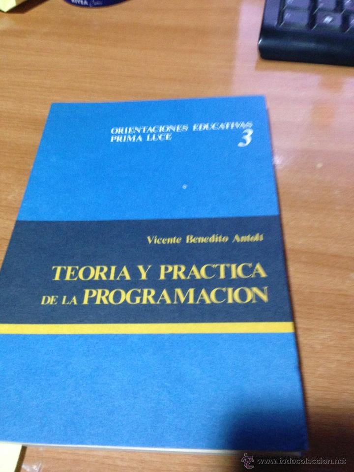 Libros de segunda mano: ORIENTACIONES EDUCATIVAS PRIMA LUCE - 3 - TEORIA Y PRACTICA DE LA PROGRAMACI&Oacute;N - VICENTE BENEDITO - Foto 3
