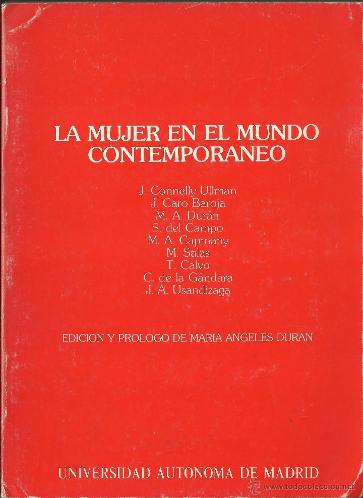Libros de segunda mano: LA MUJER EN EL MUNDO CONTEMPOR&Aacute;NEO. Varios autores. Edici&oacute;n y pr&oacute;logo de M&ordf; Angeles Dur&aacute;n. 1981
