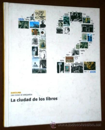 Libros de segunda mano: Barcelona, una ciudad de vanguardia: La ciudad de los libros por Miquel Vilagrasa y otros, 2006