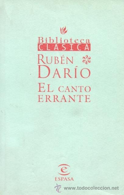 Libros de segunda mano: RUB&Eacute;N DAR&Iacute;O EL CANTO ERRANTE . ED ESPASA 1999 - Foto 1