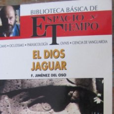 Libros de segunda mano: EL DIOS JAGUAR DE F. JIMÉNEZ DEL OSO (N.3 BIBLIOTECA BÁSICA ESPACIO Y TIEMPO)