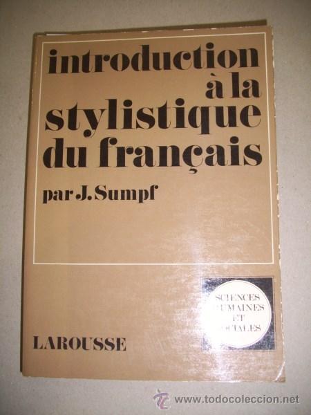 Second hand books: SUMPF, Joseph. Introduction &agrave; la stylistique du fran&ccedil;ais