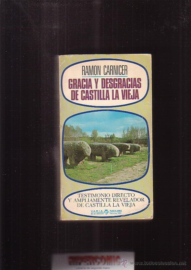 Libros de segunda mano: GRACIA Y DESGRACIAS DE CASTILLA LA VIEJA / RAMON CARNICER - Foto 1