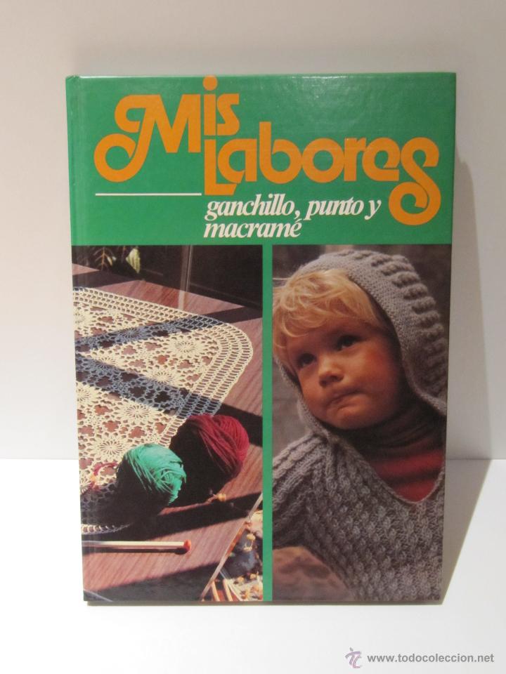 Libros de segunda mano: MIS LABORES GANCHILLO, PUNTO Y MACRAME 1979 - Foto 1