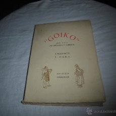 Libros de segunda mano: GOIKO AMBIENTE Y OBRA JOSE LUIS DE GOICOECHEA Y QUEREJETA EDICION HOMENAJE 1948