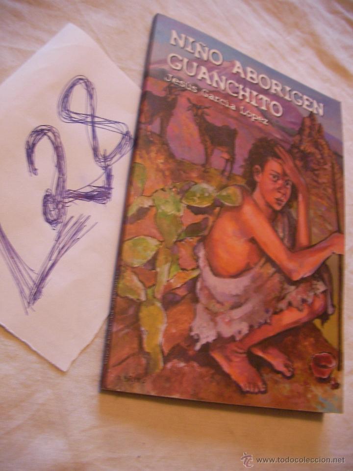 Libros de segunda mano: NI&Ntilde;O ABORIGEN GUANCHITO - JESUS GARCIA LOPEZ - Foto 1
