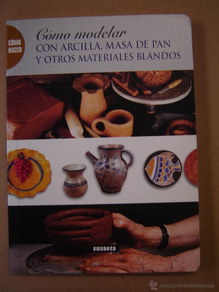 Libros de segunda mano: C&oacute;mo modelar con arcilla, masa de pan y otros materiales blandos - Foto 1
