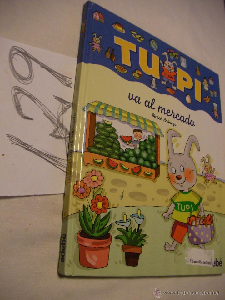Libros de segunda mano: LIBRO TUPI VA AL MERCADO - MERCE ARANEGA - ENVIO GRATIS A ESPA&Ntilde;A - Foto 1