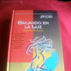 Libros de segunda mano: BAILANDO EN LA LUZ;SHIRLEY MACLAINE;AMÉRICA-IBÉRICA 1994.. Lote 41488699