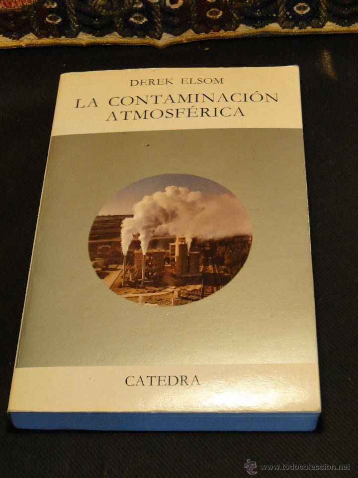 Libros de segunda mano: LA CONTAMINACION ATMOSFERICA.--ELSOM, Derek. - Foto 1