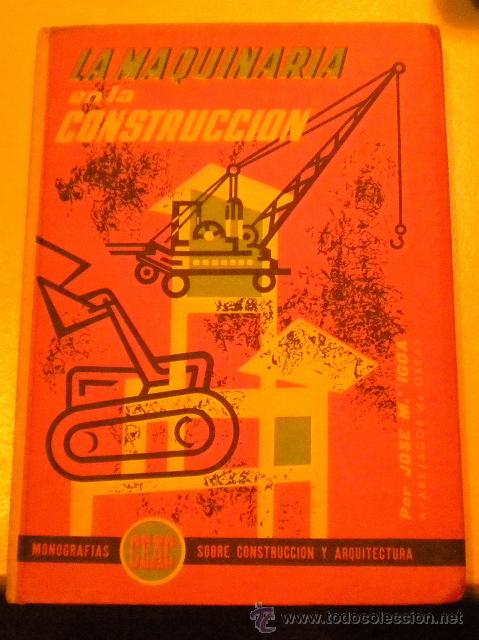 Libros de segunda mano: La maquinaria en la construcci&oacute;n - Ceac 1.965 - Foto 1