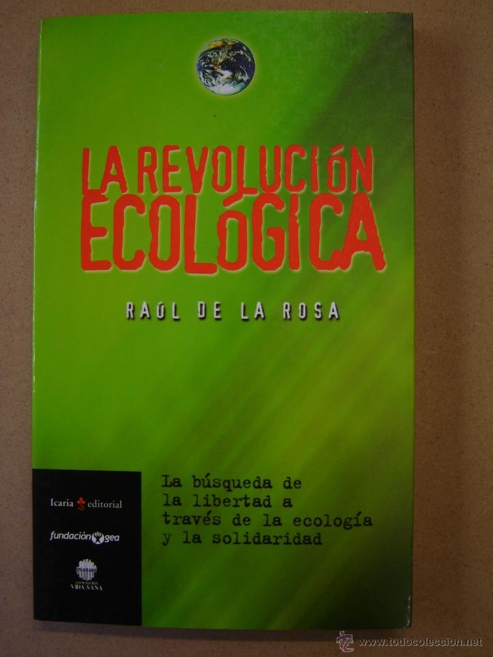 Libros de segunda mano: La Revoluci&oacute;n ecol&oacute;gica - Ra&uacute;l de la Rosa - Foto 1