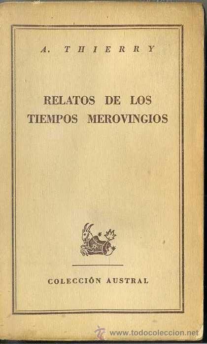 Libros de segunda mano: AUSTRAL 589 : THIERRY - RELATOS DE LOS TIEMPOS MEROVINGIOS - Foto 1
