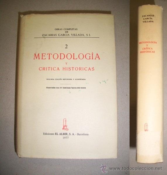 Livres d'occasion: GARC&Iacute;A VILLADA, Zacar&iacute;as, S.I. Metodolog&iacute;a y cr&iacute;tica hist&oacute;ricas