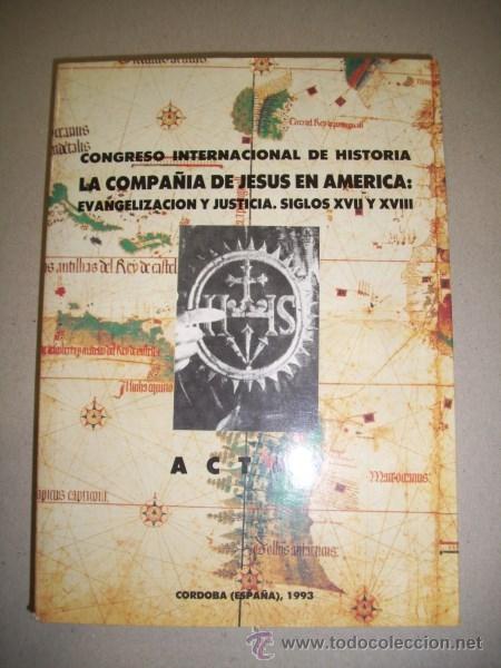 Libri di seconda mano: La Compa&ntilde;&iacute;a de Jes&uacute;s en Am&eacute;rica : Evangelizaci&oacute;n y Justicia. Siglos XVII y XVIII