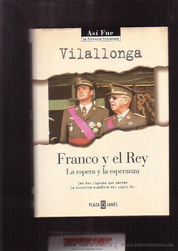 Libros de segunda mano: FRANCO Y EL REY / JOS&Eacute; LUIS DE VILLALONGA - Foto 1
