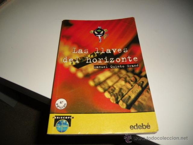 Libros de segunda mano: C-261117 LAS LLAVES DEL HORIZONTE - QUINTO GRAN&Eacute;, MANUEL - Foto 1