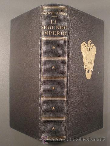Libros de segunda mano: AUBRY, Octave: EL SEGUNDO IMPERIO. - Foto 1